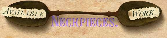 Available Neckpieces.