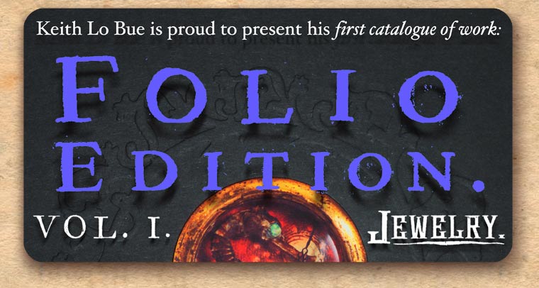 Keith Lo Bue presents the Folio Edition of Jewelry.